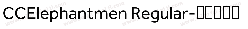 CCElephantmen Regular字体转换